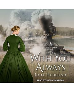 With You Always (Orphan Train, Book #1)