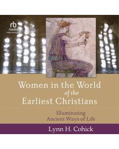 Women in the World of the Earliest Christians