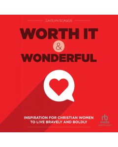 Worth It and Wonderful