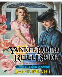 Yankee Bride / Rebel Bride (Brides of Montclair, Book #5)