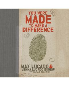 You Were Made to Make a Difference 