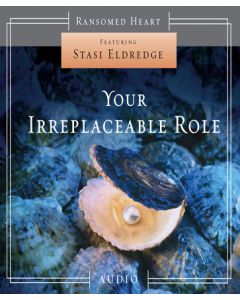 Your Irreplaceable Role