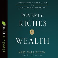 Poverty, Riches, and Wealth