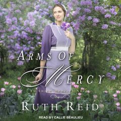 Arms of Mercy (Amish Mercies, Book #2)
