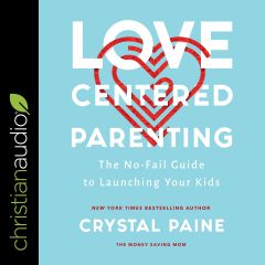 Love-Centered Parenting
