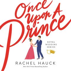 Once Upon a Prince (Royal Wedding Series, Book #1)