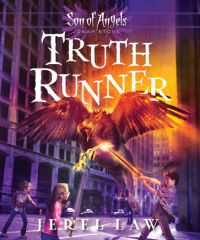 Truth Runner (Son of Angels Jonah Stone Series, Book #4)