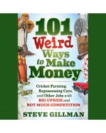 101 Weird Ways to Make Money