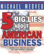 5 Big Lies About American Business