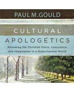 Cultural Apologetics: Audio Lectures: Renewing the Christian Voice, Conscience, and Imagination in a Disenchanted World