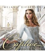 The Captive Maiden (Fairy Tale Romance Series, Book #4)