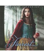 The Fairest Beauty (Fairy Tale Romance Series, Book #3)