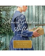 An Amish Christmas Gift (An Amish Christmas Gift Novella)