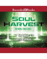 Soul Harvest (Left Behind Series, Book #4)