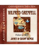 Wilfred Grenfell (Christian Heroes: Then & Now Series)