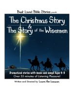 The Christmas Story & The Story of the Wisemen (Best Loved Bible Stories Series)
