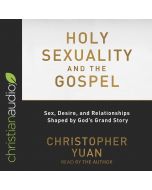 Holy Sexuality and the Gospel