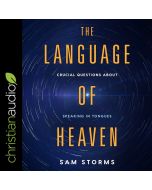 Language of Heaven: Crucial Questions About Speaking in Tongues