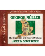 George Muller (Christian Heroes: Then & Now)