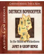 Dietrich Bonhoeffer (Christian Heroes: Then & Now)