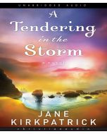 A Tendering in the Storm (Change and Cherish Series, Book #2)