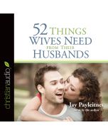 52 Things Wives Need from Their Husbands