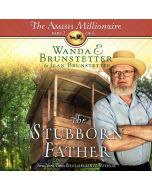 The Stubborn Father (The Amish Millionaire, Book #2)