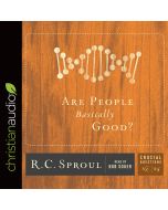 Are People Basically Good? (Series: Crucial Questions, #25)