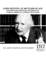 Lord Denning at 100 Years of Age English Parliamentary Sovereignty v American Constitutionalism