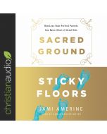 Sacred Ground, Sticky Floors