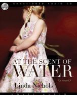 At the Scent of Water (The Second Chances Collection, Book #3)