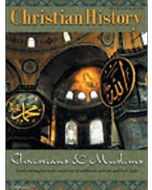 Christian History Issue #74: Christians and Muslims