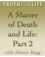 A Matter of Death and Life, Part 2