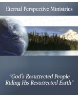 God's Resurrected People Ruling His Resurrected Earth