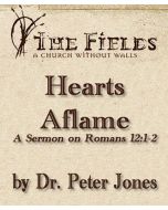 Hearts Aflame: A Sermon on Romans 12:1-2