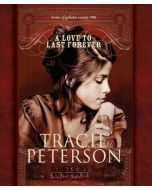 A Love to Last Forever (The Brides of Gallatin County, Book #2)