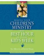 Making Your Children's Ministry the Best Hour of Every Kid's Week