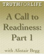 A Call to Readiness, Part 1