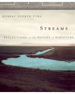 Streams: Reflections on the Waters in Scripture