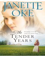 The Tender Years (A Prairie Legacy, Book #1)