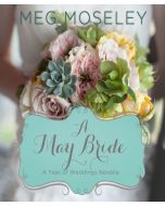A May Bride (A Year of Weddings Novella, Book #6)