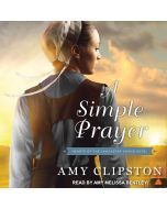 A Simple Prayer (Hearts of the Lancaster Grand Hotel, Book #4)
