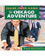 The Chicago Adventure (Sugar Creek Gang, Book #5)