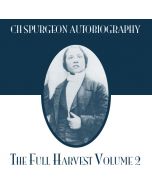 CH Spurgeon Autobiography: The Full Harvest