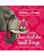 Church of the Small Things Audio Study