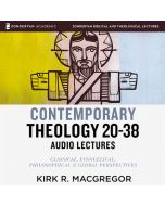 Contemporary Theology Sessions 20-38: Audio Lectures