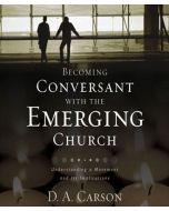 Becoming Conversant with the Emerging Churches