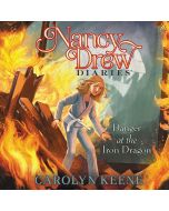 Danger at the Iron Dragon (Nancy Drew Diaries, Book 22)