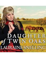 Daughter of Twin Oaks (A Secret Refuge, Book #1)