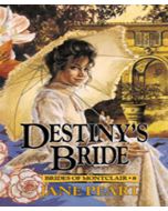 Destiny's Bride (Brides of Montclair, Book #8)